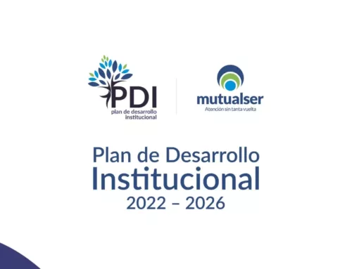 Mutualser lanza su Plan de Desarrollo Institucional 2022 – 2026